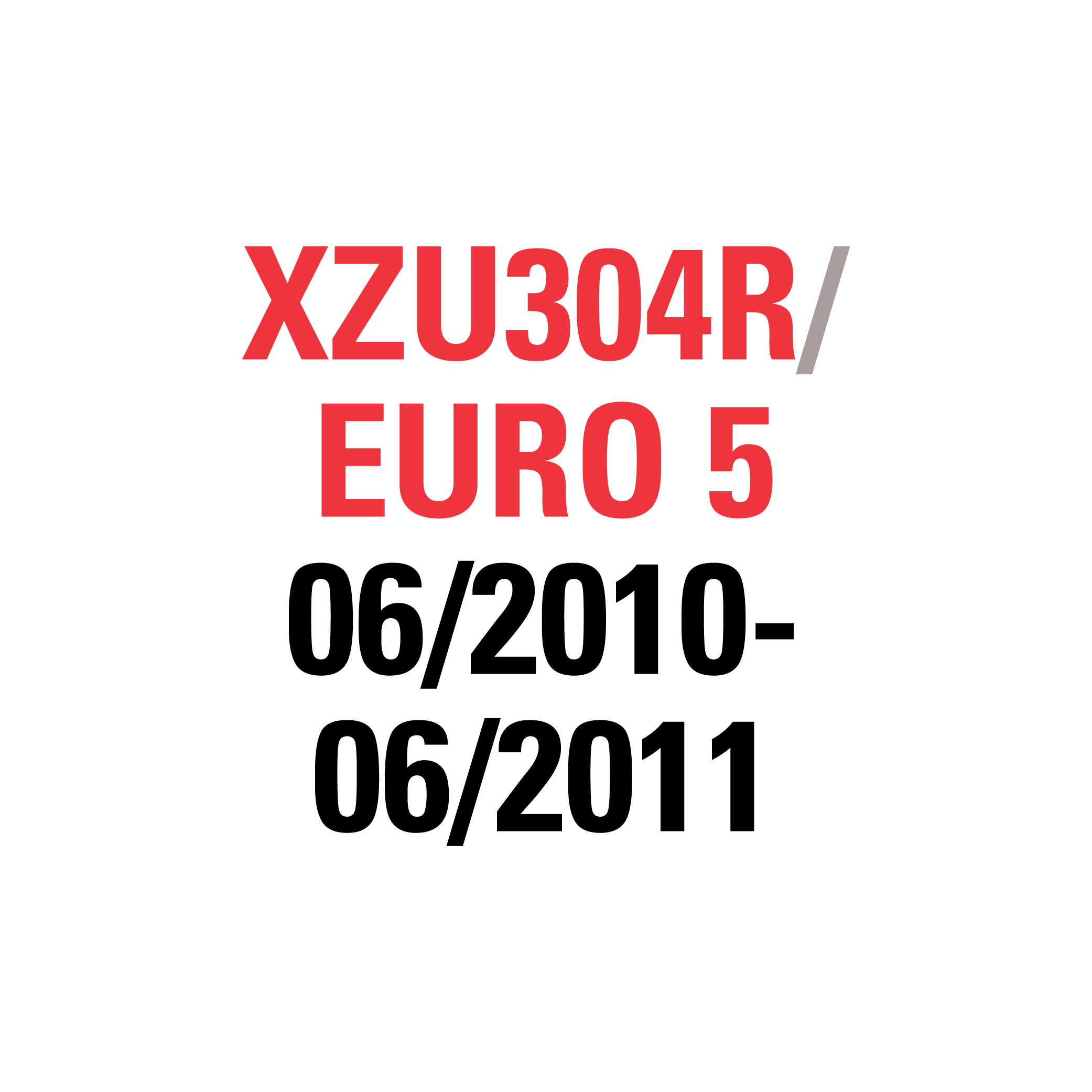 XZU304R EURO 5 06/2010-06/2011